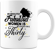 Load image into Gallery viewer, An Absolutely Fabulous women is turning thirty- Mug - Coffee Mug - White- Gifts for Birthdays
