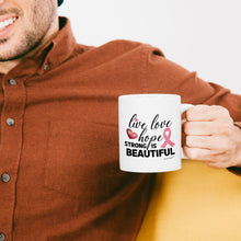 Load image into Gallery viewer, Live-Love -Hope- Strong Is Beautiful-Breast Cancer- Cup - Coffee Mug - White- Uplifting-Inspiration gifts for All Occasion.
