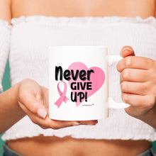 Load image into Gallery viewer, Never Give Up- Inspirational -Uplifting Gifts- Mug - Coffee Mug - White Coffee Cups
