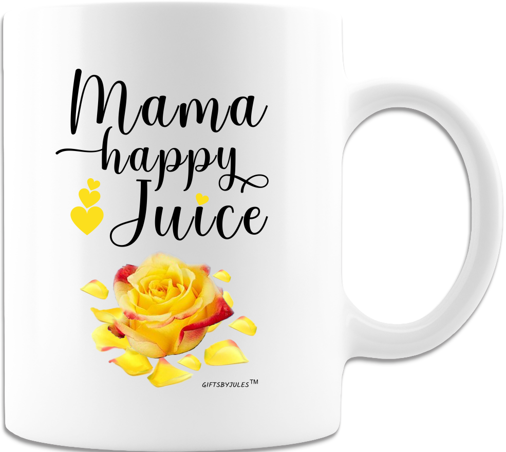 Mama Happy Juice  Coffee Mug - Funny Gift for Any Occasion