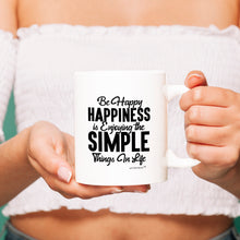 Load image into Gallery viewer, Be Happy -Happiness Is -Cups  - Coffee Mug - White
