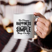 Load image into Gallery viewer, Be Happy -Happiness Is -Cups  - Coffee Mug - White
