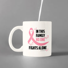 Load image into Gallery viewer, In This Family No One Fight Alone -Breast Cancer Mug - Coffee Mug - White
