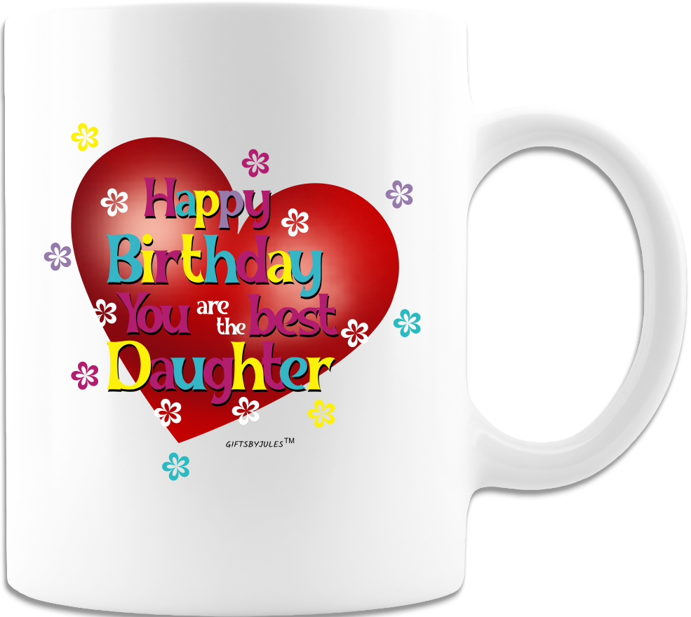 Happy Birthday Daughter -Gift for Her -Mug -White  Coffee Cup