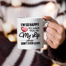 Load image into Gallery viewer, Gifts For That Special Person In Your life -White Coffee Mug
