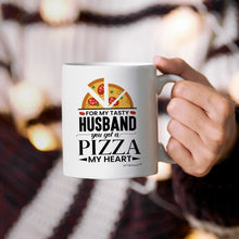 Load image into Gallery viewer, For My Husband You Got A Pizza My Heart -Funny -Humorous -Mug - Coffee Mug - White
