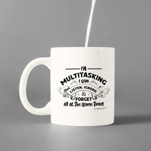 Load image into Gallery viewer, I&#39;m Multitasking Humor- Sarcastic -Funny Tea Cup - Coffee Mug - White
