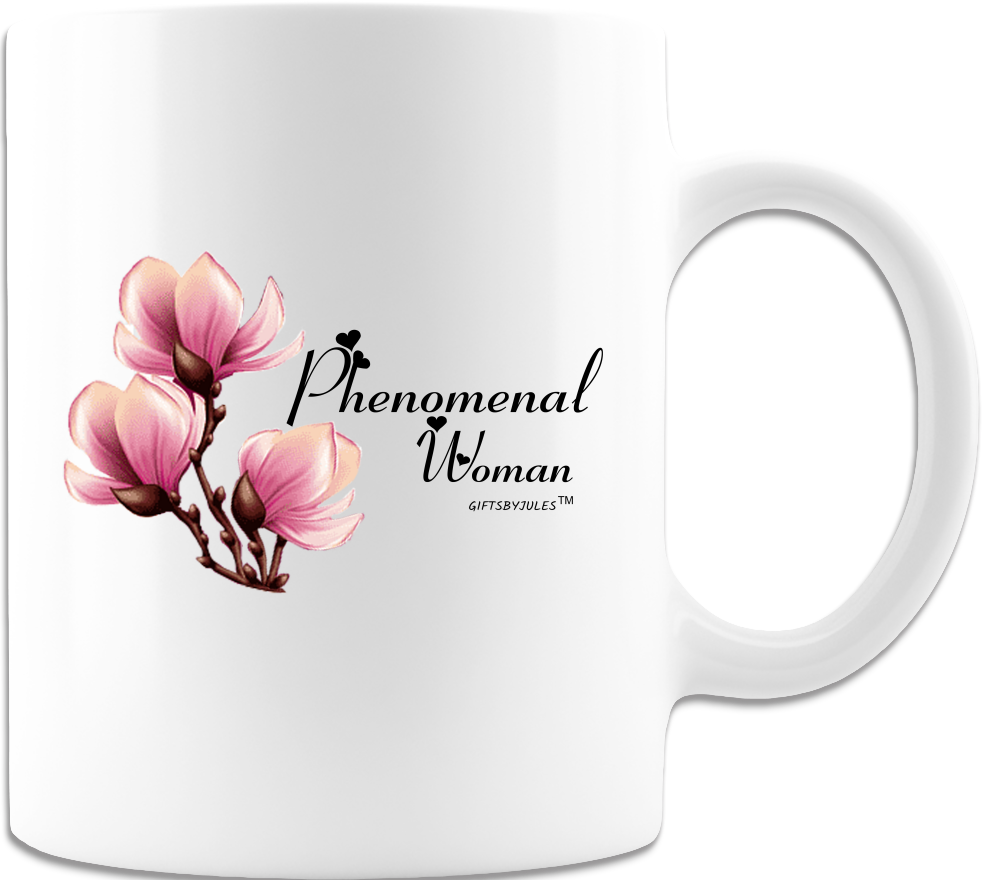 Phenomenal Woman -White 11oz and 15oz Coffee Mugs-For Women day- Gifts for All Occasion- For that Special woman
