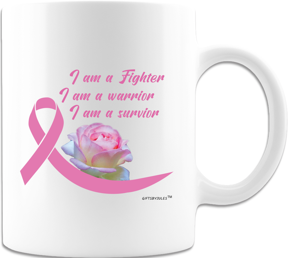 I Am-A Fighter -I Am A Warrior-I Am A Survivor - Coffee Mugs - Breast Cancer-Gifts for her