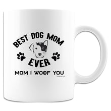 Load image into Gallery viewer, Best Dog Mom Ever Mom I Woof You Coffee Mug  Novelty Gift For Any Occasion .
