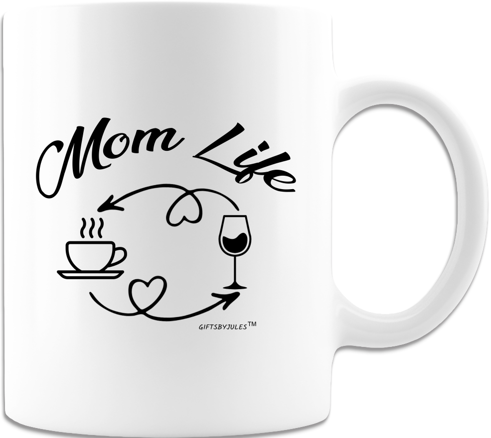 Mom Life -Wine Or Coffee Mug - White Coffee Mug -Gifts for Birthdays- Mothers day- Christmas -Funny Gifts for All Occasion