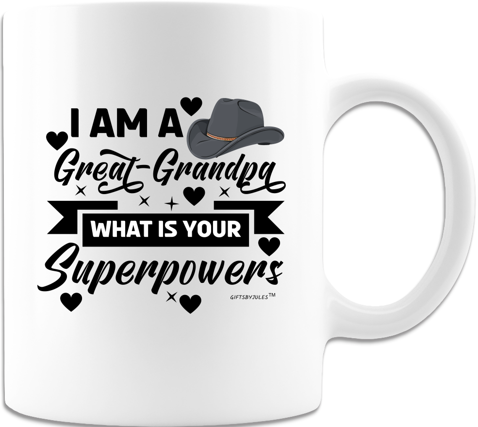 Great-Grandpa -White 11oz-15oz Coffee mugs -I am a Great-Grandpa- What is your Super Powers -Grandpa Got Promoted to Great-Grand Pa -Funny Coffee Mug-Birthday -Holidays-Great for Fathers day