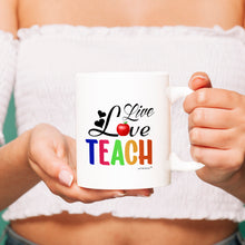 Load image into Gallery viewer, Live Love Teach -White Coffee Mug - Coffee Mug -Teachers day -Best Teacher Ever
