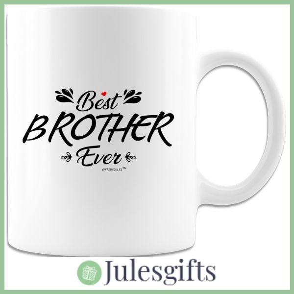 Best Brother Ever Coffee Mug Novelty Gift For Any Occasion .