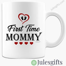 Load image into Gallery viewer, First Time Mommy White Coffee Mug  Novelty Gift For Any Occasion
