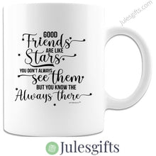 Load image into Gallery viewer, Good Friends Are Like Stars -Coffee Mug- Novelty Gift- For Any Occasion .
