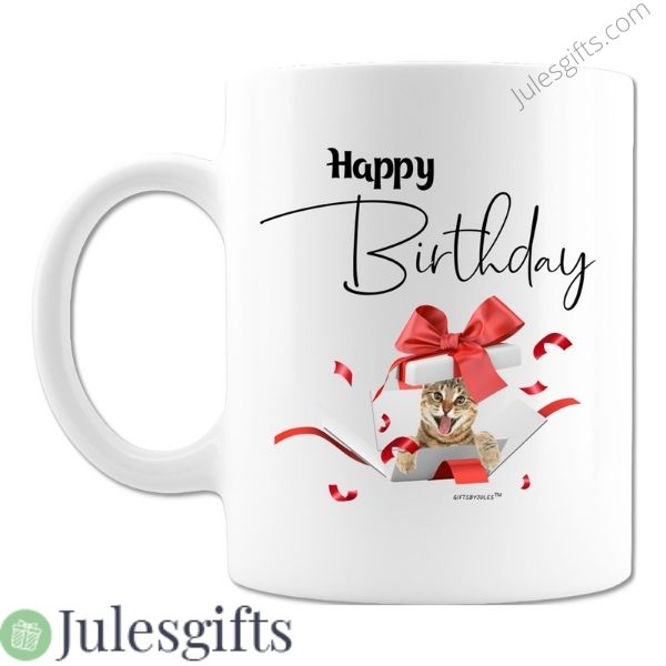 Happy Birthday -Cat In A Box - Coffee Mug- Novelty Gift -For Any Occasion .