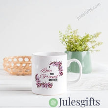 Load image into Gallery viewer, I Love You Grandmother- White Coffee Mug - Gifts for Mother&#39;s day-Birthday-Christmas
