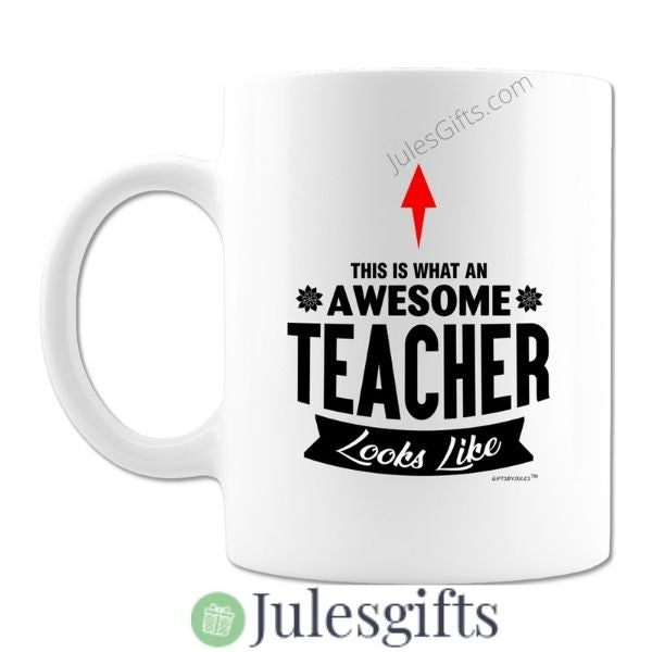 This is What An Awesome Teacher Looks Like -Gift For Teacher -Novelty  Coffee Mug