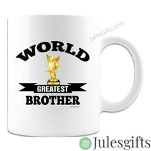 Load image into Gallery viewer, World Greatest Brother Coffee Mug  Novelty Gift For Any Occasion .
