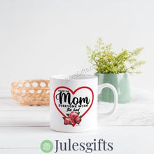 Load image into Gallery viewer, You&#39;re The Mom Everyone Wish The Had  Coffee Mug  Novelty Gift For Any Occasion
