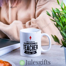 Load image into Gallery viewer, This is What An Awesome Teacher Looks Like -Gift For Teacher -Novelty  Coffee Mug
