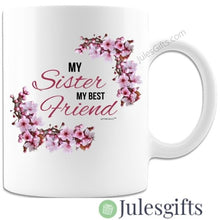 Load image into Gallery viewer, My Sister My Best Friend Coffee Mug  Novelty Gift For Any Occasion .
