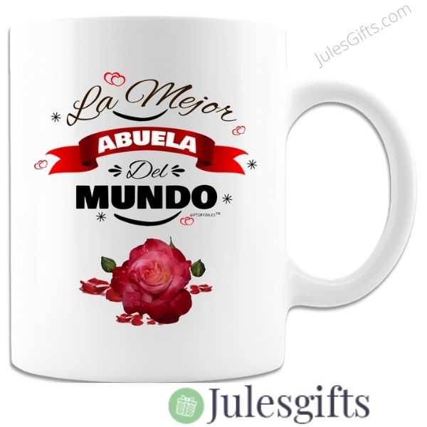 La Mejor Abuela Del Mundo Coffee Mug  Novelty Gift For Any Occasion .