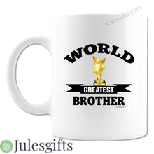 Load image into Gallery viewer, World Greatest Brother Coffee Mug  Novelty Gift For Any Occasion .
