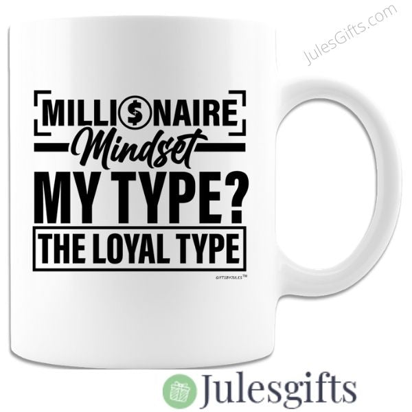 Millionaire Mindset  My Type Coffee Mug Novelty Gift For Any Occasion