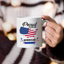 Load image into Gallery viewer, (Proud To Be An American )- Coffee Mug - White
