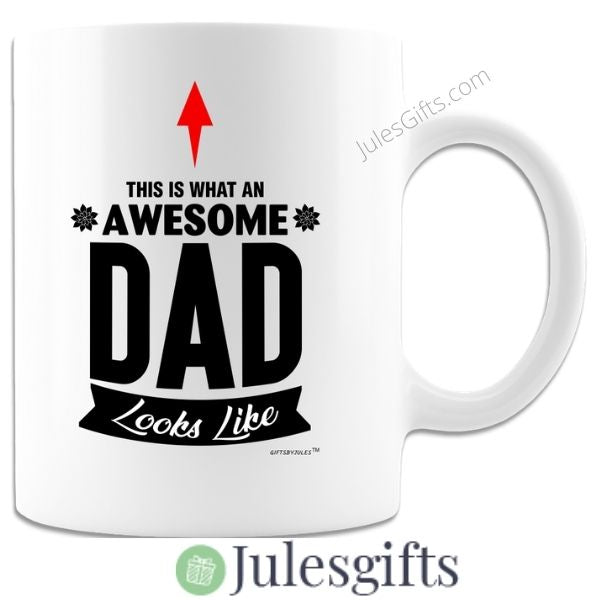 This is What An Awesome Dad look Like -Coffee Mug  -Novelty Gift- For Any Occasion