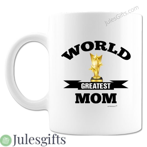 World Greatest Mom White Coffee Mug Gift For Any Occasion