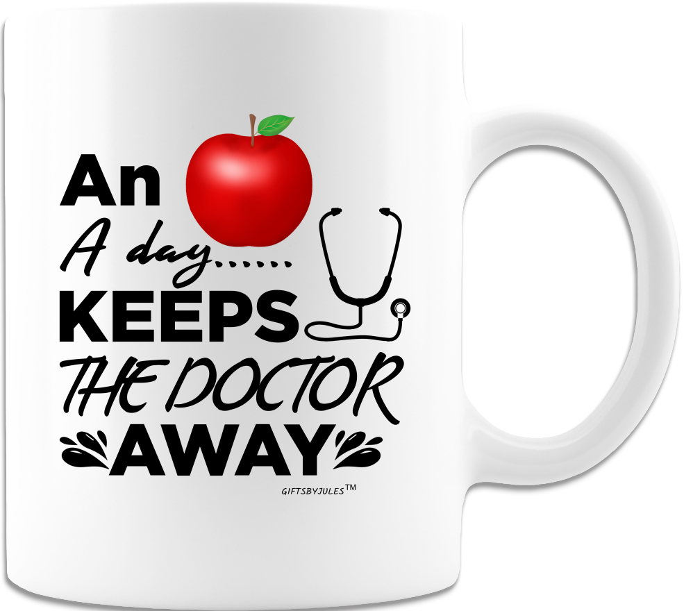 Novelty Coffee Mug -An Apple A Day Keep The Doctor Away-White Coffee Mug