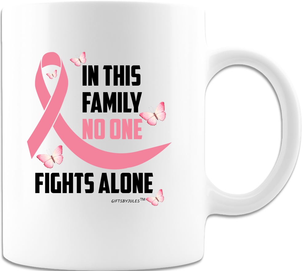 In This Family No One Fight Alone -Breast Cancer Mug - Coffee Mug - White
