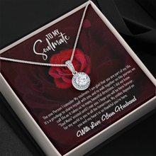 Load image into Gallery viewer, To My Soulmate- With Love Your Husband -Eternal Hope Necklace
