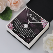 Load image into Gallery viewer, To My Daughter - With All My Love Mom -Eternal Hope Necklace
