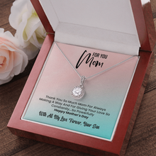 Load image into Gallery viewer, Happy Mother&#39;s day To My Mom -Eternal Hope Necklace  -With Love Your Son
