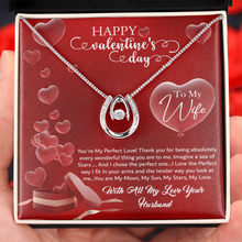 Load image into Gallery viewer, Happy Valentines Day- To My Wife With Love -Lucky In Love Necklace
