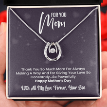 Load image into Gallery viewer, Happy Mother&#39;s day Mom-With All My Love Forever -Your Son- Lucky Charm Necklace
