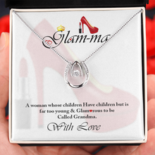 Load image into Gallery viewer, Lucky Pendant Necklace- For My Young Grandma -Glam-ma -Grandma -Grandmother -Nana-With Love  To a woman who is too Young and Glamorous to be Called Grandma
