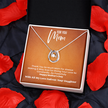 Load image into Gallery viewer, Happy Mother&#39;s day -Lucky Pendant Necklace for My Mother -From your Daughter With Love
