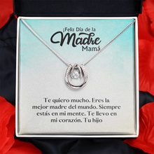 Load image into Gallery viewer, Feliz Dia de la Madre -Mama (Lucky Necklace ) tu hijo
