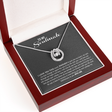 Load image into Gallery viewer, To My Soulmate-I love you This much -With love Your Soulmate- Lucky In Love Necklace
