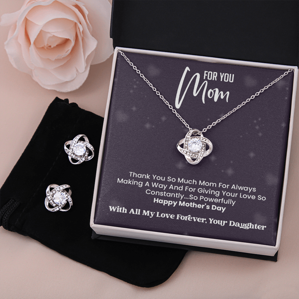 Happy Mother's day Mom-Love Knot Earring And Necklace Set - With All My Love Forever -Your daughter -