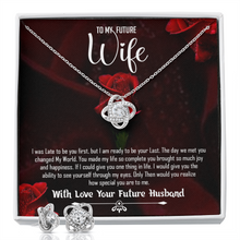 Load image into Gallery viewer, To My Future Wife -With Love Your Future Husband -Love Knot Earring  &amp; Necklace Set
