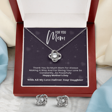 Load image into Gallery viewer, Happy Mother&#39;s day Mom-Love Knot Earring And Necklace Set - With All My Love Forever -Your daughter -
