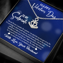Load image into Gallery viewer, Happy Valentine Day-To My Soulmate-With Love Your Husband-Anchor Necklace
