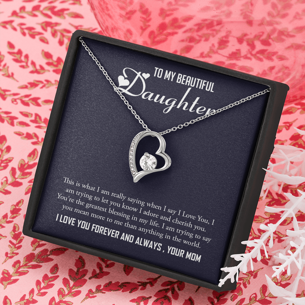 To My beautiful Daughter-I Love You Forever And Always- Your Mom- Forever Love Necklace