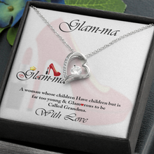 Load image into Gallery viewer, Glam-ma-Forever Love Necklace -Glam-ma -Grandma -Grandmother -Nana-With Love  To a woman who is too Young and Glamorous to be Called Grandma
